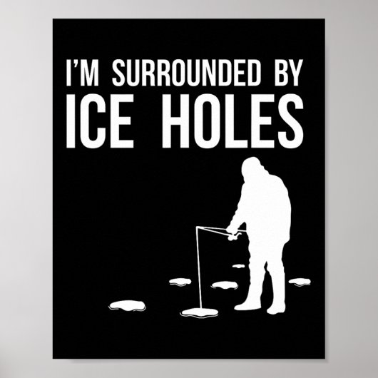 Lustiges Eisangler-Design-Geschenk Ich bin von Eis Poster (Vorne)