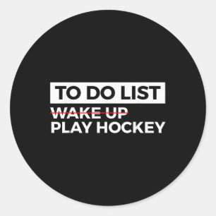 Lustiges Eishockey Feldhockey To-Do-Liste Aufwache Runder Aufkleber