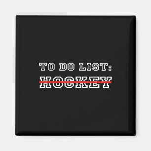 Lustiges Eishockey Feldhockey To-Do-Liste Hockey Magnet