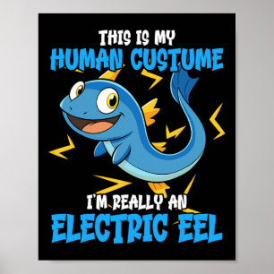 Lustiges elektrisches Aal-Kostümdesign Tierliebhab Poster