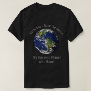 Lustiges Erdtageszitat - retten Sie die Welt T-Shirt