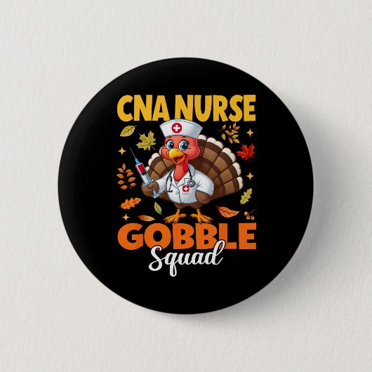 Lustiges Erntedankfest Cna Krankenschwester Gobble Button (Vorderseite)