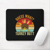 Lustiges Erntedankfest Errate Was Truthahn Hintern Mousepad (Mit Mouse)
