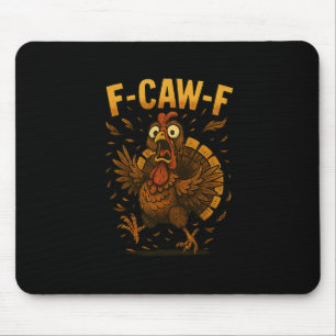 Lustiges Erntedankfest F-caw-f Truthahn Meme Truth Mousepad