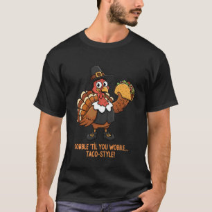 Lustiges Erntedankfest Taco Truthahn Iss Tacos zum T-Shirt