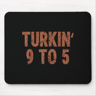 Lustiges Erntedankfest Turkin 9 To 5 Humor Truthah Mousepad
