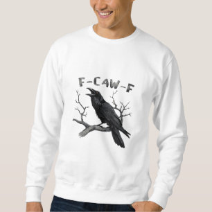 Lustiges F-Caw-F Gothic-Krähen-Humor Essential Sweatshirt
