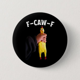 Lustiges F-caw-f Gummihuhn Fcawf Huhn Krähe Ad Button