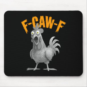 Lustiges F-caw-f Huhn F C A W F Huhn Mousepad