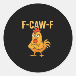 Lustiges F-Caw-F Huhn F-Caw-F Huhn Hahn Meme Runder Aufkleber