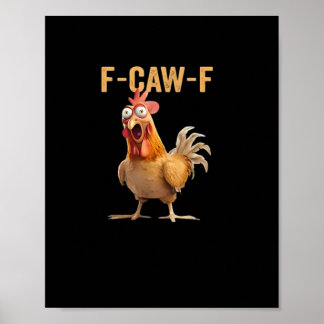Lustiges F-Caw-F Huhn F-Caw-F Huhn Lustig Trendig Poster