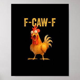 Lustiges F-Caw-F Huhn F-Caw-F Huhn Minimal Sauber Poster