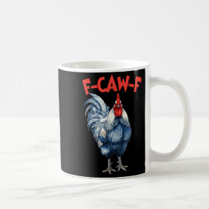 Lustiges f-caw-f Huhn fcawf Hahn Meme Kaffeetasse