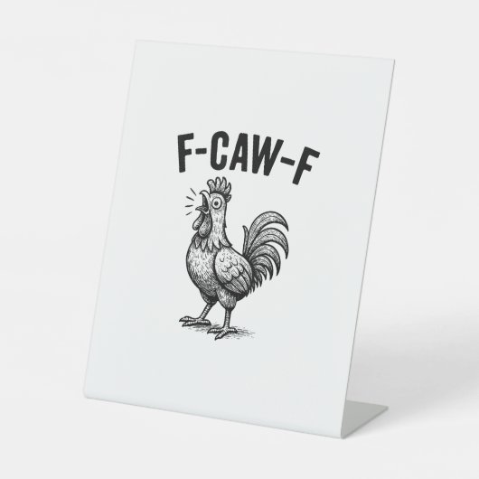 Lustiges F-Caw-F Huhn Grafik Sarkastischer Vogel Sockelschild (Vorderseite)