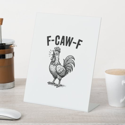 Lustiges F-Caw-F Huhn Grafik Sarkastischer Vogel Sockelschild (In SItu)