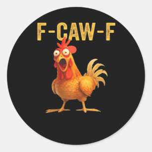 Lustiges F Caw F Huhn Kreatives Casual Design Runder Aufkleber