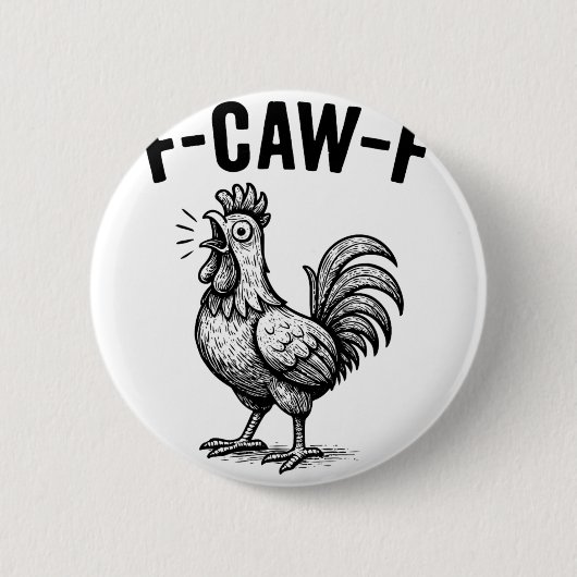 Lustiges F-caw-f Hühner-Grafik Sarkastischer Vogel Button (Vorderseite)