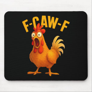 Lustiges F-caw-f Hühner Humor Farm Tier T-Shirt  Mousepad