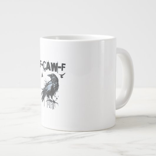 Lustiges F-Caw-F Krähe Grunge Humor Grafik Jumbo-Tasse (Vorderseite Rechts)