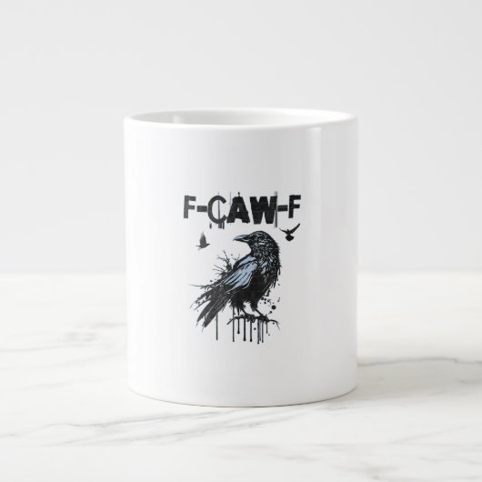Lustiges F-Caw-F Krähe Grunge Humor Grafik Jumbo-Tasse (Vorderseite)
