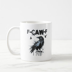 Lustiges F-Caw-F Krähe Grunge Humor Grafik Kaffeetasse