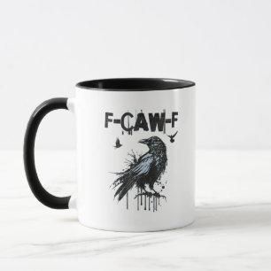 Lustiges F-Caw-F Krähe Grunge Humor Grafik Tasse