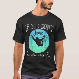 Lustiges Fallschirmspringer-Design Wenn du nicht s T-Shirt
