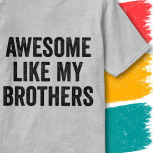 Lustiges Familienzitat Großartig wie meine Brüder T-Shirt