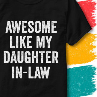 Lustiges Familienzitat Großartig wie meine Schwieg T-Shirt
