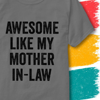 Lustiges Familienzitat Großartig wie meine Schwieg T-Shirt