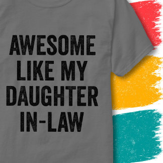 Lustiges Familienzitat Großartig wie meine Schwieg T-Shirt