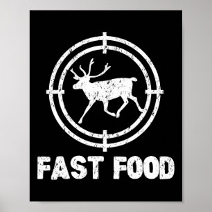Lustiges Fast-Food-Hirschjagd-Jäger-Geschenk Poster