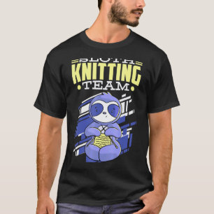 Lustiges Faultier Strickteam Faultier Stricken T-Shirt
