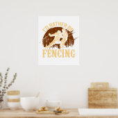 Lustiges Fechten Ich würde lieber fechten Poster (Küche)