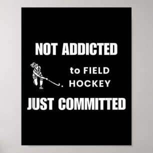 Lustiges Feldhockey - Nicht süchtig  Poster