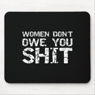 Lustiges feministische Zitat für Männer Feminismus Mousepad