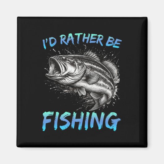 Lustiges Fischen Ich Würde Mich Lieber Fischen B F Magnet (Vorne)
