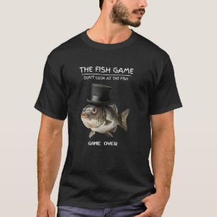 Lustiges Fischspiel Schau den Fisch nicht an T-Shirt
