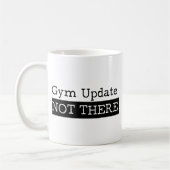 Lustiges Fitnessturnhallenzitat Kaffeetasse (Links)