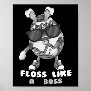 Lustiges Floss Like A Boss Cute Flossing Oster-Ei  Poster
