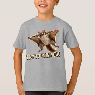 Lustiges Flughörnchen: Versuche jetzt zu rennen Me T-Shirt