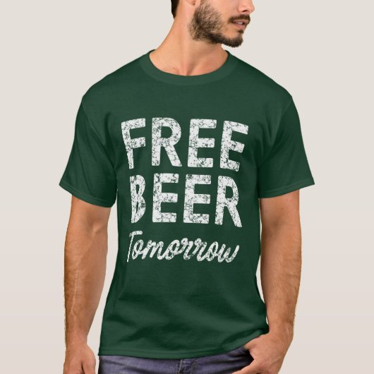 Lustiges freies Bier morgen T-Shirt (Vorderseite)