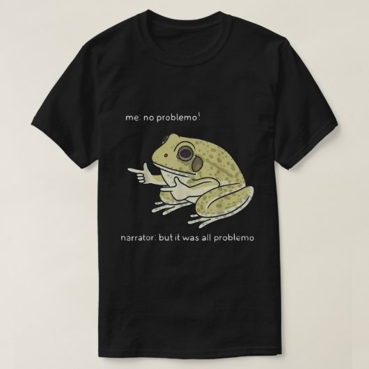 Lustiges Frosch-Meme-Design ohne Problemo T-Shirt (Design vorne)