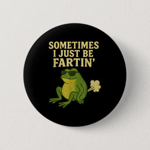 Lustiges Furz-Meme Manchmal furze ich einfach nur Button