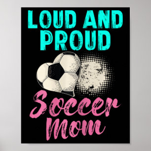 Lustiges Fußball-Mutter-Shirt Laut Und Stolz Fußba Poster