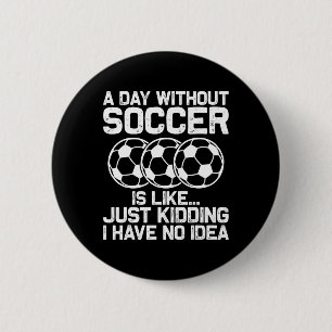 Lustiges Fußball-Shirt Jungen Männer Frauen Sport  Button