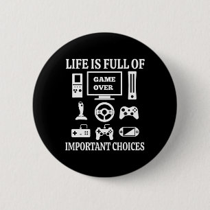Lustiges Gamer-Shirt Das Leben Ist Voller Wichtige Button