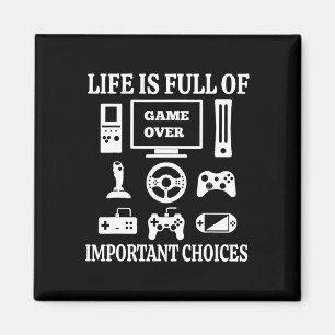Lustiges Gamer-Shirt Das Leben Ist Voller Wichtige Magnet
