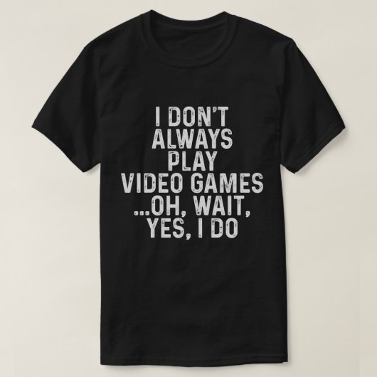 Lustiges Gamer-Shirt, spielen Videospiel T-Shirt (Design vorne)