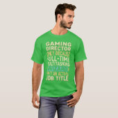 Lustiges Gaming-Director-Multitasking-Zauberer-Zit T-Shirt (Vorne ganz)
